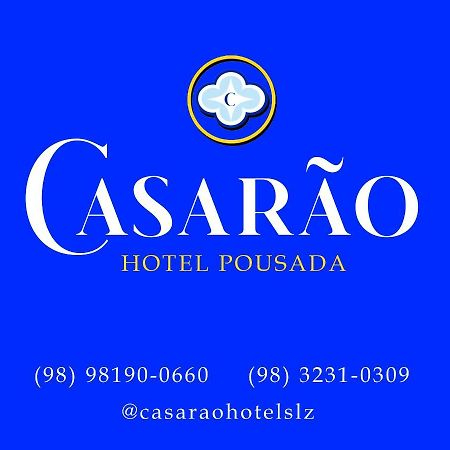 Casarao - Hotel Pousada サンルイス エクステリア 写真